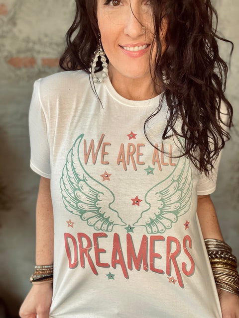 We Are All Dreamers Tee